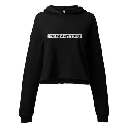 "Expensive & Difficult" Crop Hoodie