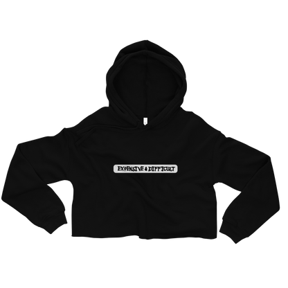 "Expensive & Difficult" Crop Hoodie